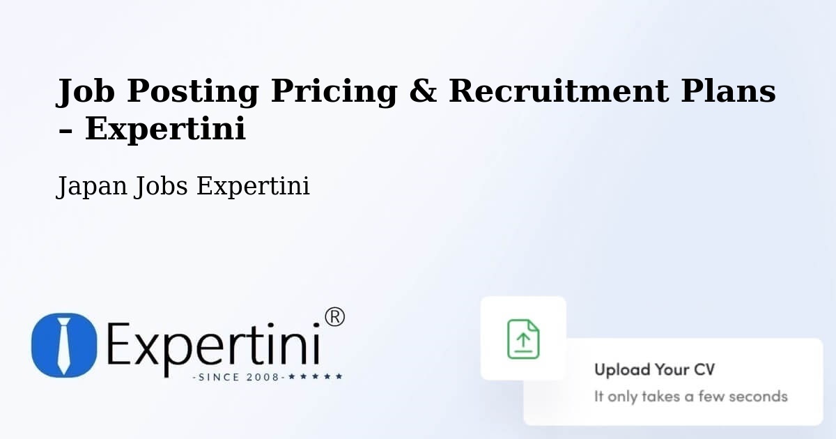 Job Posting Pricing & Recruitment Plans – Kanazawa - Kanazawa, Japan Jobs Expertini